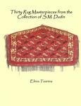  Tsareva, Elena G.: THIRTY RUG MASTERPIECES FROM THE COLLECTION OF S.M. DUDIN One of the most important collections of Central Asian rugs and carpets. This extract from Oriental Rug Review Vol. 11 No. 1 October/November 1990 has been specially bound in 2007 and limited to 25 numbered copies.