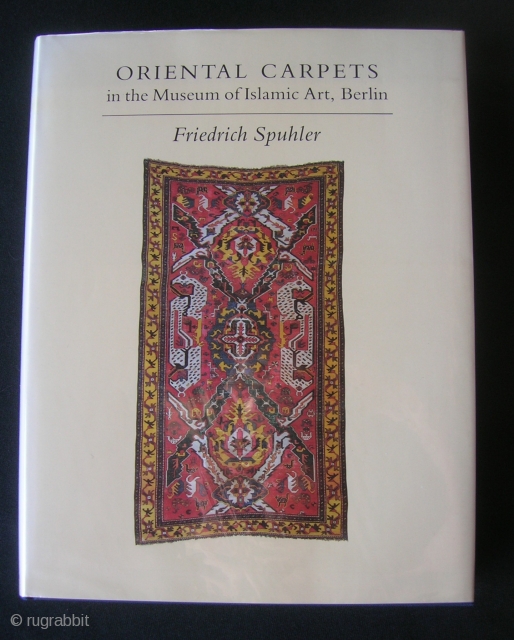 F. Spuhler.  Oriental Carpets in the Museum of Oriental Art, Berlin.  As new, dj as new, in mylar.             