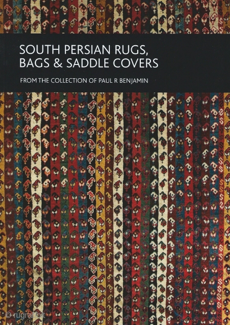 South Persian Rugs, Bags and Saddle Covers from the Collection of Paul R. Benjamin - See more at: http://www.rugbooks.com/pages/books/BOOKS009489I/paul-r-benjamin/south-persian-rugs-bags-and-saddle-covers-from-the-collection-of-paul-r-benjamin#sthash.VRdpPXls.dpuf              