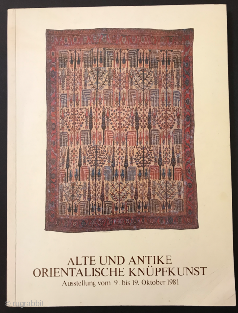 "Alte Und Antike Orientalische Knupfkunst" Peter Bausback Catalogue from 1981. Great condition.                     