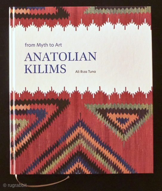 Announcing :
From Myth to Art: Anatolian Kilims
Edited by Ali Riza Tuna
Copy editing by Bethany Mendenhall

For orders : e mail to : mythtoart@bluewin.ch
Price 90 CHF+international shipments

An immersive book about the Anatolian flatweaves that  ...