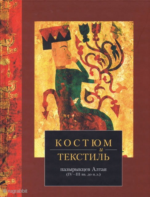 Polosmak N., and Barkova L. Kostium i tekstil’ pazyryktsev Altaia (IV – III vv. do n. e). [Costume and Textile of the Pazyryk People of the Altai (IV – III Centuries BCE.)].  ...