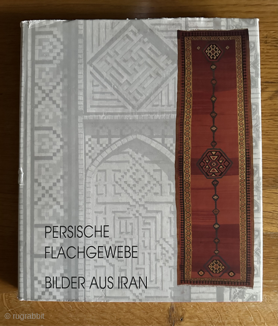 ‘Persische Flachgewebe’ by Hans E. Pohl-Schillings.
German and English text. Very good condition.
Price plus shipping.
                   