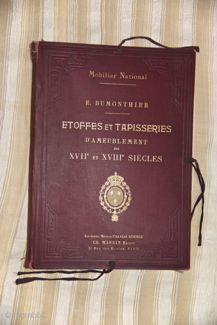 Etoffes et tapisseries d'ameublement des XVII et XVIII siècles. H. Dumonthier
79 plates, miss N° 41                  