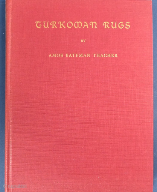 "Turkoman Rugs" by Amos Bateman Thacher, 1940, Hardback, Excellent condition.                       