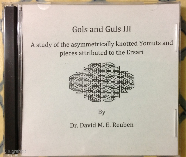 A study of the asymmetrically knotted Yomut pieces and pieces attributed to the Ersari tribe on a CD. 
Price £15 + packing and postage.         