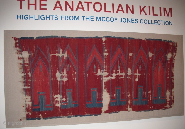 http://rugrabbit.com/node/51676 Click the link for a collection of images from the 2011-2012 exhibition, The Art of the Anatolian Kilim: Highlights from the McCoy Jones Collection at The de Young Museum, San Francisco.  ...