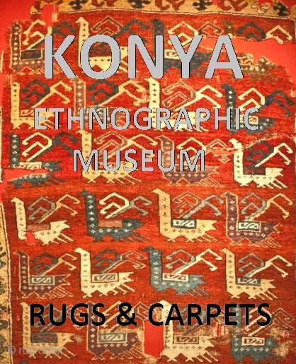 http://rugrabbit.com/content/konya-museum-ethnography-rugs-carpets rugrabbit would like to thank Seref Ozen for sharing his original images of this fascinating collection of rugs and carpets from the Konya Ethnographic Museum! Click the link to view. or  ...
