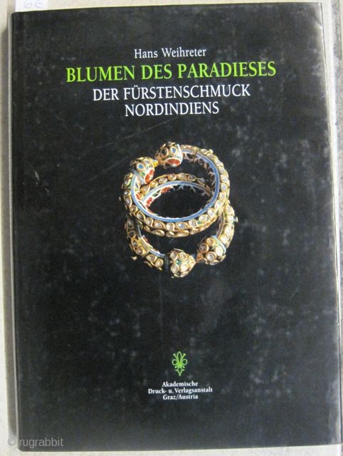 Hans Weihreter: Blumen des Paradieses. Der Fürstenschmuck Nordindiens.                         