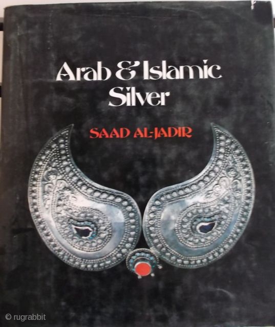 Saad Al-Jadir: Arab & Islamic Silver                           