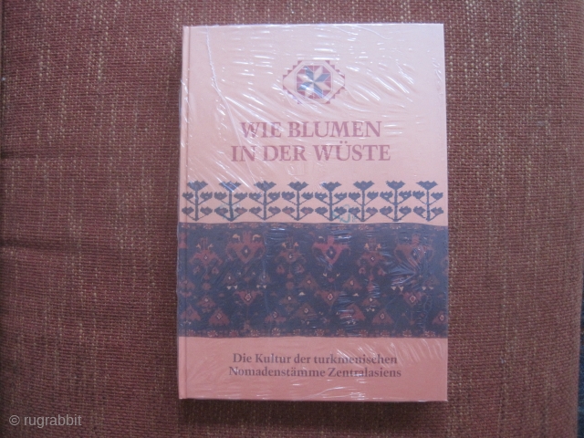 Book: Andrews/Azadi: Wie Blumen in der Wüste (ICOC 1993), TOP! Title (translated): Like flowers in the desert - The culture of the Turkoman nomad tribes of Central Asia
Brilliant catalogue on the awsome  ...