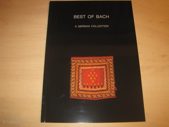 Book: Best of Bach (Shahsavan bags), 2000 Attractive exhibition catalogue on 41 antique Shahsavan saddle-bags of very high quality (19 knotted, 22 woven bags) with many unusual patterns. Softcover, 48 pages, format:  ...