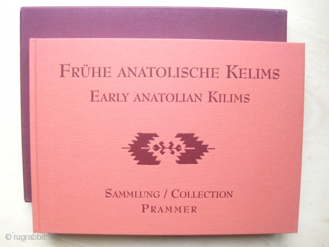 Book: Early Anatolian kilims from the Prammer Collection „Farbjuwele des Morgenlandes“. Text by Norbert Prammer and Udo Hirsch.

Wonderful book / catalog on eary Anatolian kilims (most of them dated to the 18th  ...