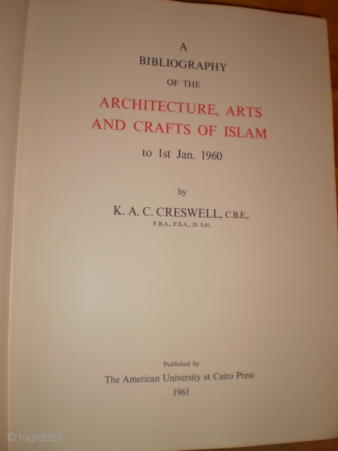 Bibliography of the Architecture, Arts and Crafts of Islam. American University at Cairo Press, Cairo, 1961. Very good condition.              