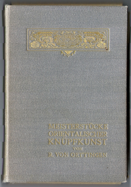 Reinhart von Oettingen, Meisterstücke Orientalischer Knüpfkunst, Berlin, 1912. [O'Bannon 856; Enay/Azadi 441.] Complete with text leaf, map, and all 60 color postcards in the original cloth-covered clamshell portfolio. German text. Very Good  ...