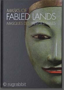 Masks of Fabled Lands / Masques des Pays des fables

is a visual and art historical inquiry primarily into two of the great mask traditions of Asia, those of  Indonesia and the  ...