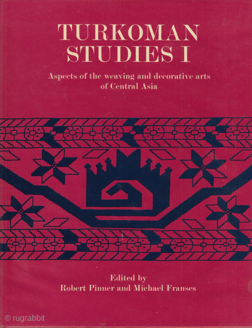 The book ‘Turkoman Studies 1’ by Robert Pinner and Michael Franses is a very detailed study of Turkoman carpets by experts in the field (see photos above for intro and contents) and ...