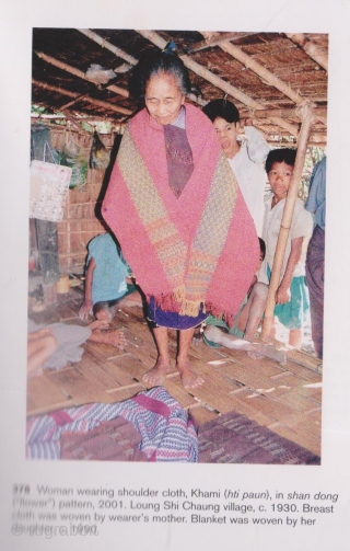 Burmese heirloom Shawls: Three very old shoulder cloths “hti paun” for women from a Chin subgroup (Khami, Khumi or Mro) living in the Rakhine and Chin states, west Burma. These are incredibly  ...