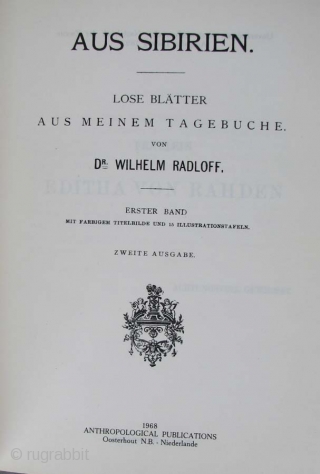 13.    Radloff, Wilhelm, Aus Sibirien, Anthropological Publications, 1968. Photomechanical reprint of Radloff's 1898  account of his travels and work in Siberia, an important work. In German. Excellent condition  ...