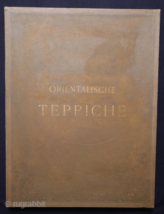 Original printing proofs for the colour plates of Orientalische Teppiche. Vienna, London, Paris: k. k. Österreichisches Handels-Museum, 1892–1896, 1st ed., Imperial folio, 3 portfolios. The famous 'Vienna Work'. 200 German, 100 English  ...