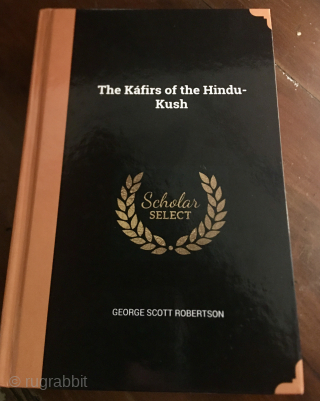 Kafirs - Kafiristan - (Pakistan/Afghanistan) 
"The Kafirs of the Hindu-Kush" 
by George Scott Robertson, British agent in Gilgit. 
Original one is dated 1897, while this very interesting book is published in the  ...