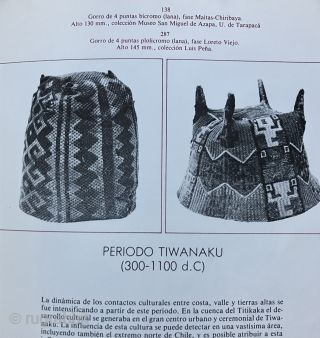 Exceptional and rare Pre-Columbian four cornered hat. Tiwanaku Culture, Bolivia, Chile or Peru. a.d. 600 – a.d. 900. This hat was created in a tight looping structure using fine alpaca yarns. This  ...