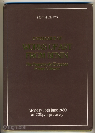 Catalogue of Works of Art from Benin: The Property of a European Private Collector. Sotheby Parke Bernet & Co., London. June 1980. Hardcover with dust jacket (Title on dust jacket is embossed  ...