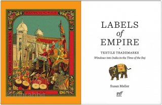 Just published: Labels of Empire: Textile Trademarks: Windows into India in the time of the Raj. Susan Meller. Hardcover; 544 pages; 1285 color images.

This book focus on a little known, but highly  ...