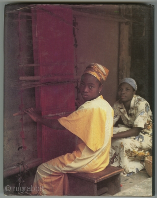 Nigerian Weaving. Venice Lamb & Judy Holmes. The Shell Petroleum Development Company of Nigeria Limited, 1980. First US edition. Hardcover with dust jacket 11"x9". 276 pages; 424 color and black & white  ...