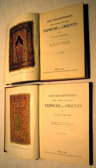 Julius Orendi, Das Gesamtwissen über Antike und Neue Teppiche. Vienna, 1930. First edition. Standard Work. Complete in two volumes. Volume 1: 280 text pages, 7 color plates, 2 folding maps. Volume 2:  ...